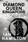 The Diamond Queen of Singapore