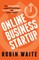 Online Business Startup - The entrepreneur's guide to launching a fast, lean and profitable online venture