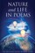 Nature & Life in Poems --- Parts I & II