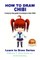How To Draw Chibi - A step by step guide in learning to draw Chibi