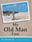 My Old Man Tree