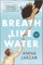 Breath Like Water