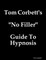 Tom Corbett's No Filler Guide To Hypnosis