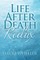 Life After Death Redux
