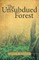 The Unsubdued Forest