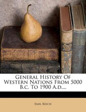 General History of Western Nations from 5000 B.C. to 1900 A.D.... General History of Western Nations from 5000 B.C. to 1900 A.D....