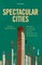 Spectacular Cities
