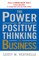 The Power of Positive Thinking in Business