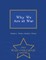 Why We Are at War - War College Series