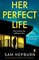 Her Perfect Life