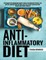 Anti-Inflammatory Diet The Complete Beginners Guide to Heal the Immune System, Feel Better, and Restore Optimal Health (With Delicious Meal Plan to Get You Started)
