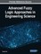 Advanced Fuzzy Logic Approaches in Engineering Science