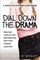 Dial Down the Drama