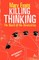 Killing Thinking