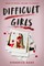 Difficult Girls