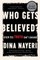 Who Gets Believed?