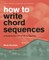 How to Write Chord Sequences