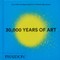 30,000 Years of Art