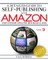 A Detailed Guide to Self-Publishing with Amazon and Other Online Booksellers