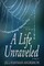 A Life Unraveled