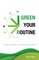 Green Your Routine