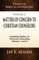 Matters of Concern to Christian Counselors