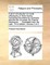 A Short Introduction to Moral Philosophy, in Three Books; Containing the Elements of Ethicks and the Law of Nature. by Francis Hutcheson, ... Translated from the Latin. Third Edition. Volume 2 of 2