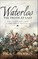 Waterloo: The Truth At Last