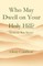 Who May Dwell on Your Holy Hill?
