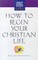 How to Begin Your Christian Life