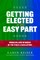 Getting Elected Is the Easy Part