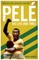 PelÃ© His Life and Times
