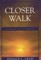 Closer Walk