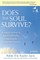 Does the Soul Survive? (2nd Edition)