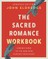 The Sacred Romance Workbook, Updated Edition
