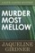 Murder Most Mellow