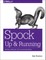 Spock: Up and Running