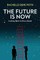 The Future Is Now