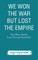We Won the War but Lost the Empire