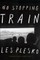 No Stopping Train
