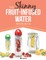 The Skinny Fruit-Infused Water Recipe Book