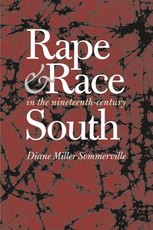 Rape and Race in the Nineteenth-Century South Rape and Race in the Nineteenth-Century South