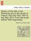 History of the War in the Peninsula and in the South of France, from the Year 1807 to the Year 1814. From the fourth edition With engravings