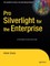 Pro Silverlight for the Enterprise