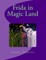 Frida in Magic Land