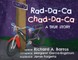 Rad-Da-Ca Chad-Da-Ca