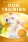 The Complete Guide To Train Your Dog