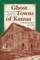 Ghost Towns of Kansas