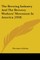 The Brewing Industry And The Brewery Workers' Movement In America (1910)