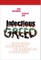 Infectious Greed